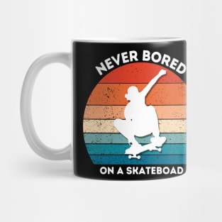 never bored on a skateboard Mug